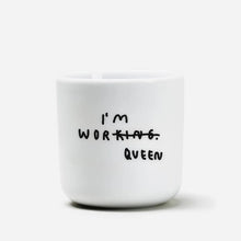 Load image into Gallery viewer, I'm WorQUEEN