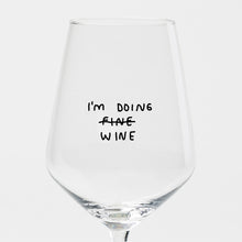 Load image into Gallery viewer, "I'm Doing Wine" wine glass by Johanna Schwarzer × selekkt
